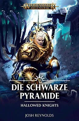 E-Book (epub) Hallowed Knights: Die Schwarze Pyramide von Josh Reynolds