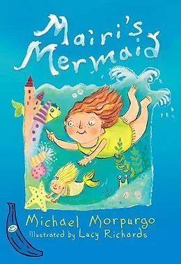 E-Book (epub) Mairi's Mermaid von Lucy Richards, Michael Morpurgo