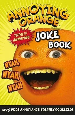 E-Book (epub) Annoying Orange Totally Annoying Joke Book von Egmont UK Ltd