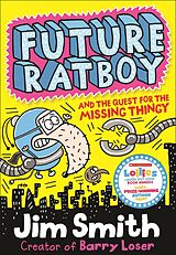 eBook (epub) Future Ratboy and the Quest for the Missing Thingy de Jim Smith