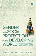 E-Book (epub) Gender and Social Protection in the Developing World von Rebecca Holmes, Nicola Jones