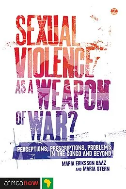 E-Book (pdf) Sexual Violence as a Weapon of War? von Maria Eriksson Baaz, Maria Stern