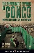 Couverture cartonnée The Democratic Republic of Congo de Michael Deibert