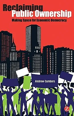 E-Book (epub) Reclaiming Public Ownership von Andrew Cumbers