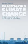 E-Book (pdf) Negotiating Climate Change von Amanda Machin
