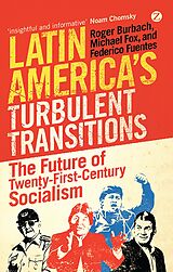 eBook (epub) Latin America's Turbulent Transitions de Roger Burbach, Michael Fox, Federico Fuentes