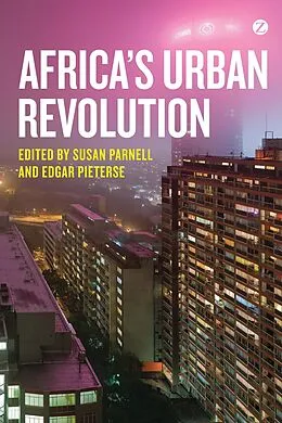 E-Book (pdf) Africa's Urban Revolution von Doctor Edgar Pieterse, Susan Parnell