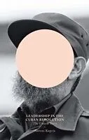 E-Book (pdf) Leadership in the Cuban Revolution von Antoni Kapcia