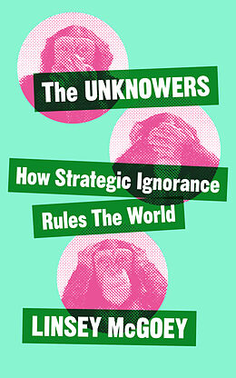 Couverture cartonnée The Unknowers de Linsey McGoey