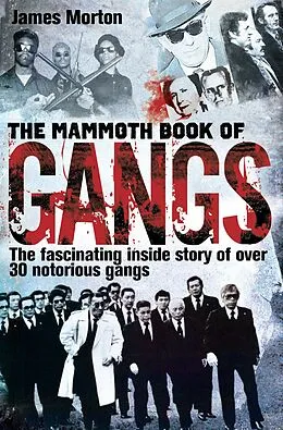 E-Book (epub) The Mammoth Book of Gangs von James Morton