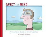 Couverture cartonnée Quiet the Mind de Matthew Johnstone