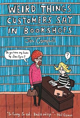 Livre Relié Weird Things Customers Say in Bookshops de Jen Campbell