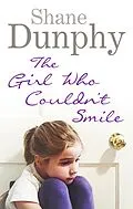 E-Book (epub) The Girl Who Couldn't Smile von Shane Dunphy