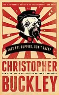 E-Book (epub) They Eat Puppies, Don't They? von Christopher Buckley