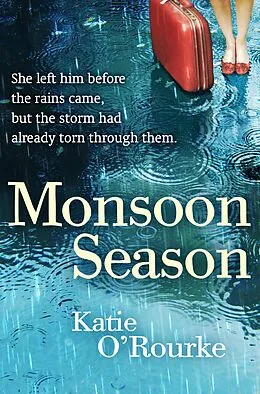 E-Book (epub) Monsoon Season von Katie O'Rourke, Katie O'Rourke