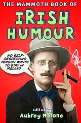 eBook (epub) The Mammoth Book of Irish Humour de Aubrey Malone