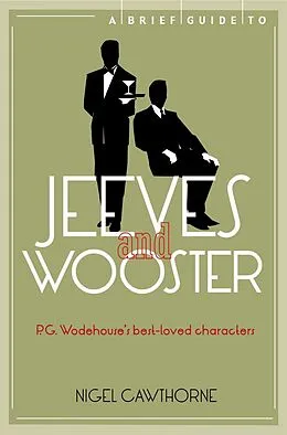E-Book (epub) A Brief Guide to Jeeves and Wooster von Nigel Cawthorne