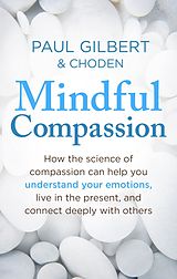 eBook (epub) Mindful Compassion de Paul Gilbert, Choden