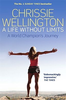 Couverture cartonnée A Life Without Limits de Chrissie Wellington