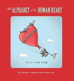 E-Book (epub) The Alphabet of The Human Heart von Matthew Johnstone, James Kerr