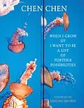 E-Book (epub) When I Grow Up I Want to Be a Range of Possibilities von Chen Chen