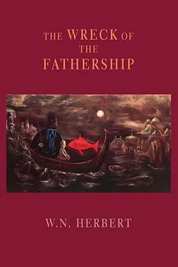 E-Book (epub) The Wreck of the Fathership von W. N. Herbert