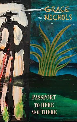 E-Book (epub) Passport to Here and There von Grace Nichols