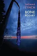 E-Book (epub) Bone Rosary von Thomas Lynch
