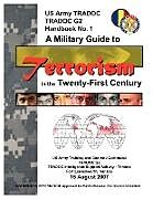 Couverture cartonnée A Military Guide to Terrorism in the Twenty-First Century de Training and Doctrine Command, U. S. Department Of The Army