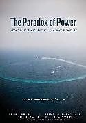Couverture cartonnée The Paradox of Power de David C. Gompert, Phillip C. Saunders, National Defense University Press