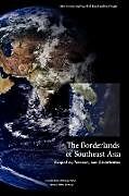 Kartonierter Einband The Borderlands of Southeast Asia von National Defense University Press