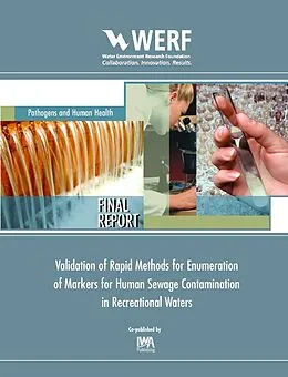 E-Book (pdf) Validation of Rapid Methods for Enumeration of Markers for Human Sewage Contamination in Recreational Waters von Valerie J. Harwood