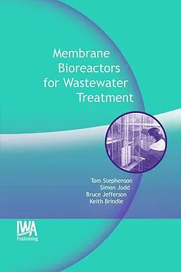 E-Book (pdf) Membrane Bioreactors for Wastewater Treatment von Thomas Stephenson