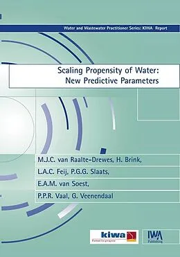 E-Book (pdf) Scaling Propensity of Water von M. J. C. van Raalte-Drewes, H. Brink, Lac Feij
