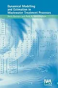 E-Book (pdf) Dynamical Modelling & Estimation in Wastewater Treatment Processes von D. Dochain