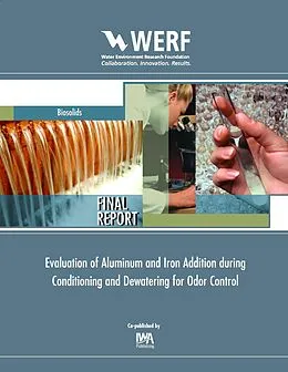 E-Book (pdf) Effect of Aluminum and Iron Addition during Conditioning and Dewatering for Odor Control von Matthew J. Higgins