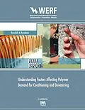E-Book (pdf) Understanding Factors Affecting Polymer Demand for Thickening and Dewatering von Matthew J. Higgins
