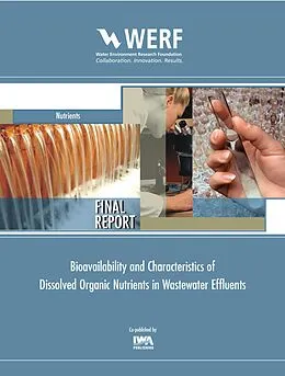 E-Book (pdf) Bioavailability and Characteristics of Dissolved Organic Nutrients in Wastewater Effluents von April Z. Gu