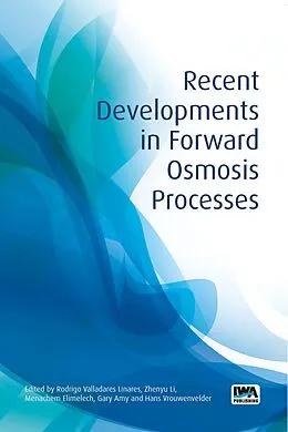 E-Book (pdf) Recent Developments in Forward Osmosis Processes von 