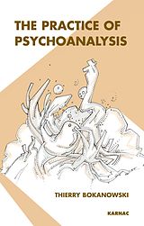 eBook (epub) The Practice of Psychoanalysis de Thierry Bokanowski