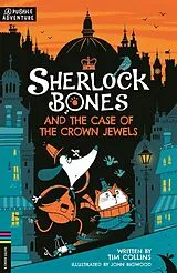 Kartonierter Einband Sherlock Bones and the Case of the Crown Jewels von Tim Collins
