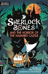 Kartonierter Einband (Kt) Sherlock Bones and the Horror of the Haunted Castle von Tim Collins