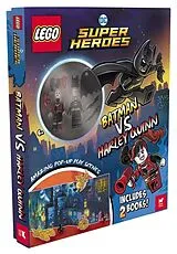 Fester Einband LEGO® DC Super Heroes(TM): Batman vs. Harley Quinn (with Batman(TM) and Harley Quinn(TM) minifigures, pop-up play scenes and 2 books) von LEGO®, Buster Books