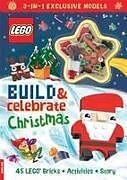 Kartonierter Einband LEGO® Books: Build & Celebrate Christmas (includes 45 bricks) von LEGO®, Buster Books