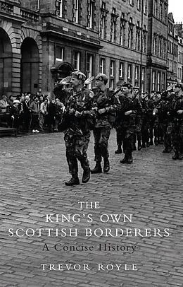 E-Book (epub) The King's Own Scottish Borderers von Trevor Royle