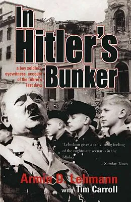 E-Book (epub) In Hitler's Bunker von Armin Lehmann, Tim Carroll
