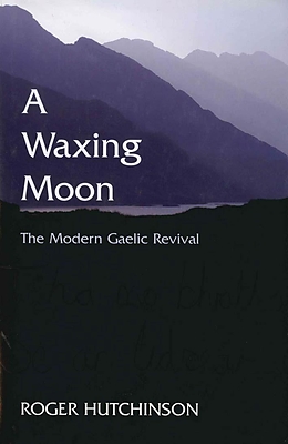 eBook (epub) A Waxing Moon de Roger Hutchinson