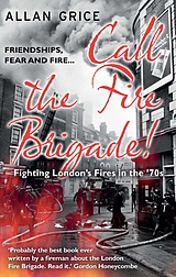 eBook (epub) Call the Fire Brigade! de Allan Grice