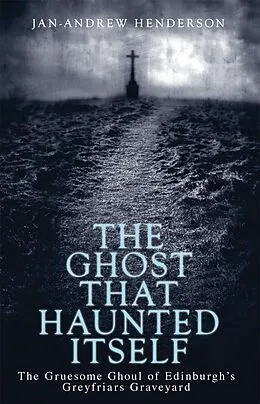 E-Book (epub) The Ghost That Haunted Itself von Jan-Andrew Henderson