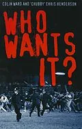 E-Book (epub) Who Wants It? von Colin Ward, Chris Henderson